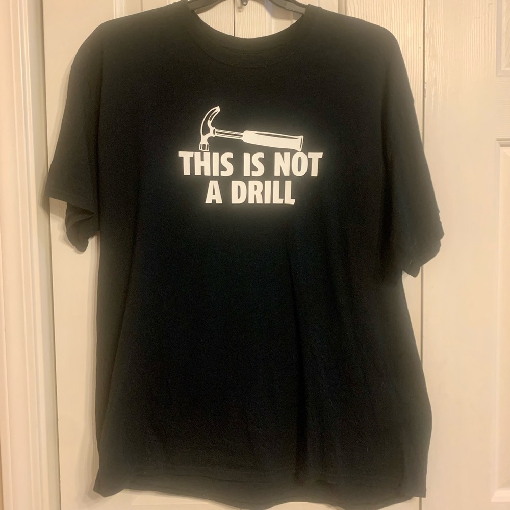 This Is Not A Drill T-Shirt XL